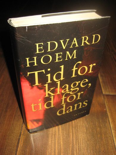 HOEM, EDVARD: Tid for klage, tid for dans. 1996. 