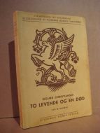 CHRISTIANSEN: TO LEVENDE OG EN DØD. 1940.