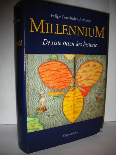 Fernandez- Armesto: MILENIUM De siste tusen års historie 1998