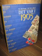 Hegge / Ulland: DET VAR I 1905. 2004.