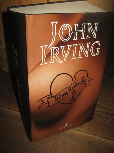 IRVING, JOHN: TAIL JEG FINNER DEG. 2006.