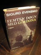 EVENSMO, SSIGURD: FEMTEN DØGN MED GORDONA. 1963.