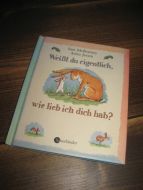 Jeram: Weist du eigentlich wie lieb ich dich hab? 2004.