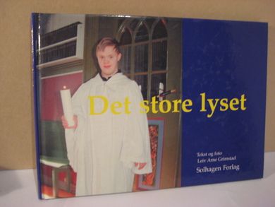 Grimstad, Leiv Arne: Det store lyset. 2001