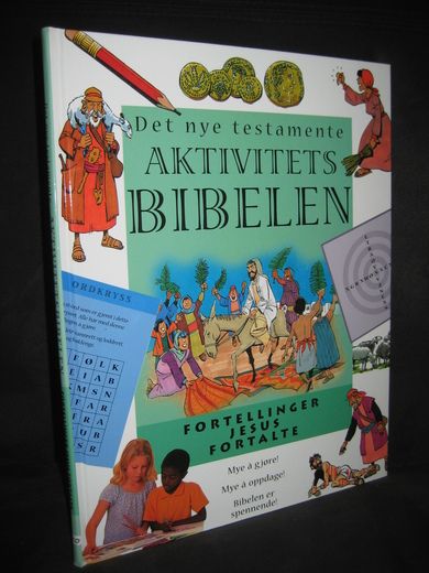 Det nye testamentet AKTIVITETS BIBELEN FORTELLINGER JESU FORTALTE 2008