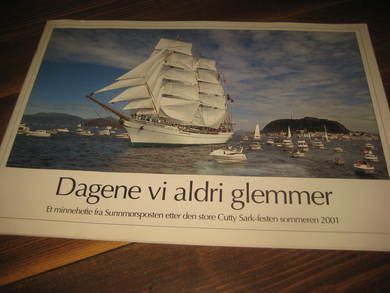 Dagene vi aldri glemmer Minnehefte etter den store Cutty Sark festen sommeren 2001