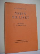 SMITH, ARTHUR: VEIEN TIL LIVET. 1958