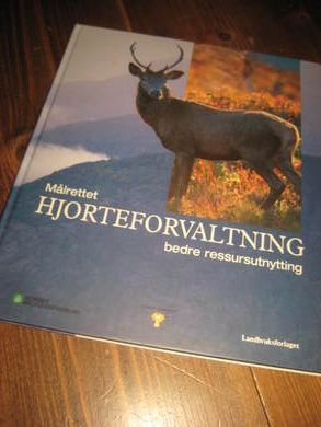 Målrettet HJORTEFORVALTNING,. Bedre ressursutnytting. 2003