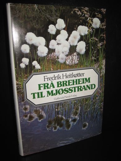 Heitkøtter Fredrik: FRÅ BREHEIM TIL MJØSSTRAND 1979