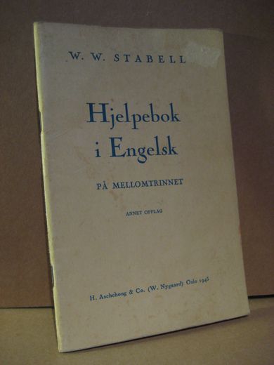 STABELL. Hjelpebok i Engelsk PÅ¨MELLOMTRINNET. 1943.