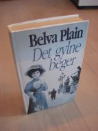 PLAIN, BELVA: DET GYLNE BEGER. 1991. 