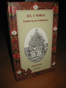 Hodne: JUL I NORGE. Gamle og nye tradisjoner. 1996.