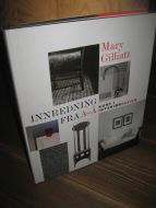 Gilliatt, Mary: INNREDNING FRA A TIL Å. 2004.