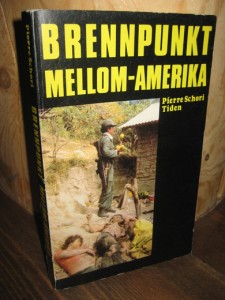 Schori: BRENNPUNKT MELLOM AMERIKA. 1982.