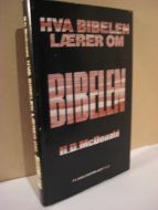 HVA BIBELEN LÆRER OM: BIBELEN. 1984