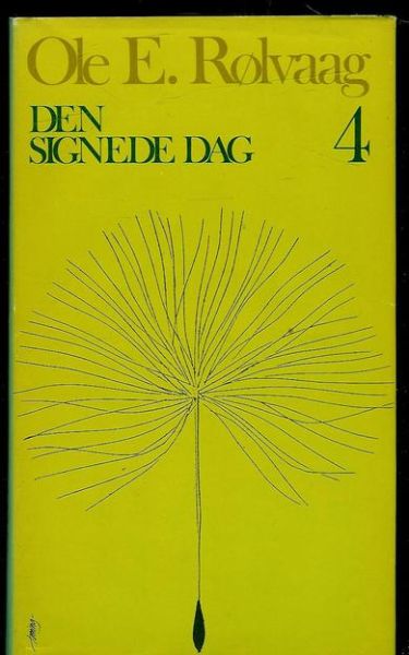 Rølvaag, Ole E.: DEN SIGNEDE DAG. 4. 1975