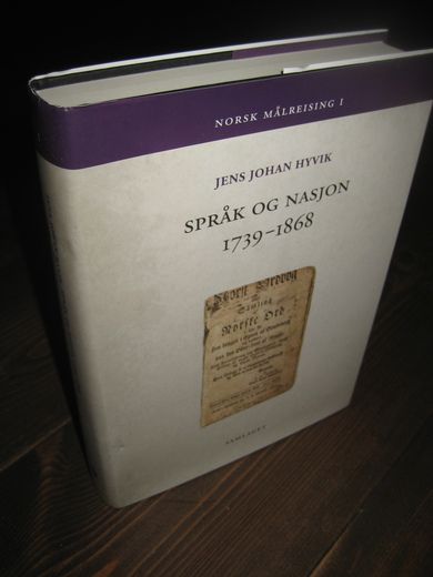 HYVIK, JENS JOHAN: SPRÅK OG NASJON 1739-1868. 2009.