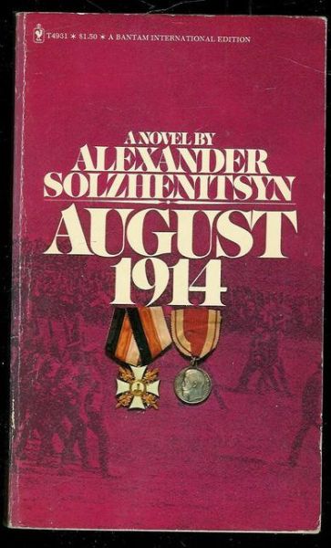 SOLZHENITSYN, ALEXANDER: AUGUST 1914. 1974