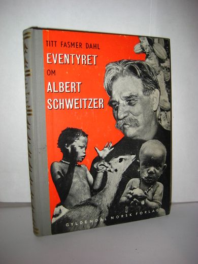 DAHL: EVENTYRET OM ALBERT SCHWEITZER 1 opplag 1954