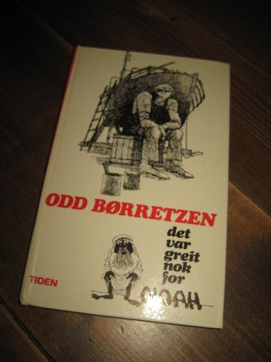 BØRRETZEN, ODD: det var greitt nok for NOAH. 1969.