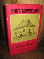TJØNNELAND: Tale for Bergen. 1. utgave 1975.