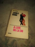 FLEMMING IAN: JAMES BOND Å LEVE OG LA DØ 1978