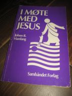 Hardang: I MØTE MED JESUS. 1990.