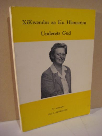 SØRENSEN: XiKwembu xa Ku Hlamarisa. Underets Gud.