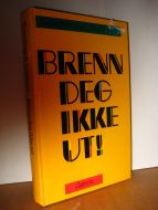 Vestlund / Bronsberg: Brenn deg ikke ut! 1987.