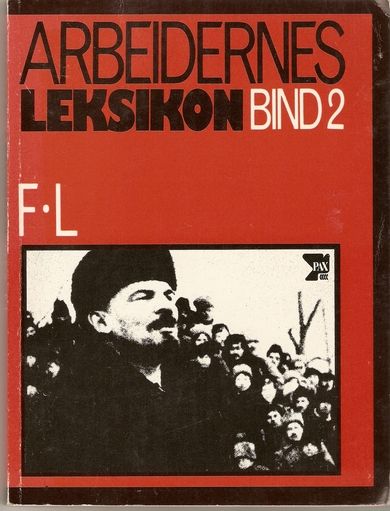 Jakob Friis og Trond Hegna: ARBEIDERNES LEKSIKON, BIND 2.  F-L.  1977