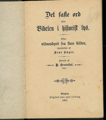 Arne Enger: Det talte ord eller Bibelen i historisk lys 1901