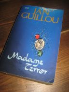 GUILLOU JAN: Madame Terror 2006