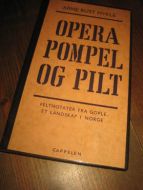 MYKLE, ARNE BUST: OPERA POMPEL OG PILT. 2003