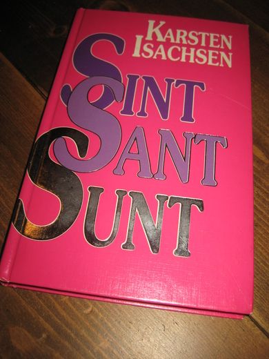 ISACHSEN, KARSTEN: SINT SANT SUNT. 1992. 