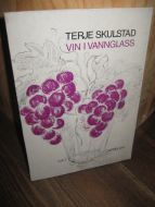 SKULSTAD, TERJE: VIN I VANNGLASS. 1975.