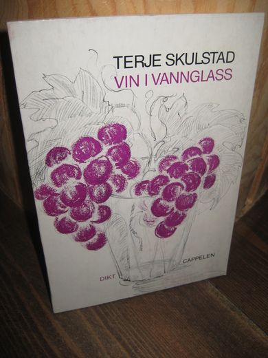 SKULSTAD, TERJE: VIN I VANNGLASS. 1975.
