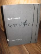 Larsen, Rolf: Koreografier. 1991.