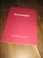 Bønnedagbok, august 2004- februar 2005.