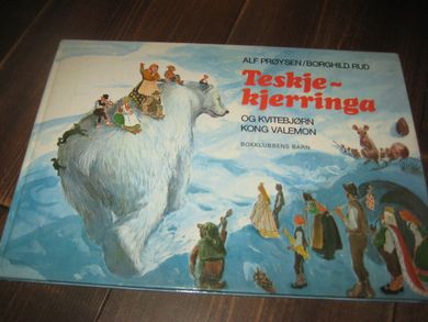 PRØYSEN / RUD: Teskje kjerringa OG KVITEBJØRN KONG VALEMON 1979