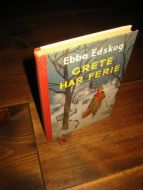 EDSKOG: GRETE HAR FERIE. 
