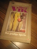 VIK, BJØRG: Det grådige hjerte. 1992