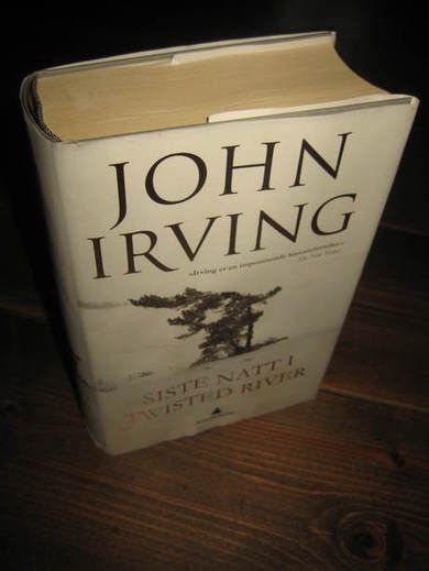 IRVING, JOHN: SISTE NATT I TWISTED RIVER. 2010.