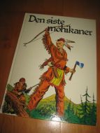 Den siste mohikaner. 1984.