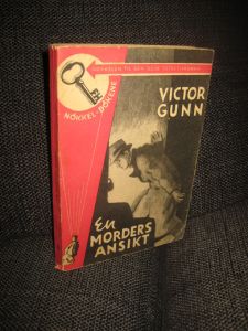 GUNN, VICTOR: En MORDERS ANSIKT. Bok nr 36, 1947.