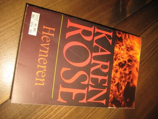 ROSE, KAREN: HEVNEREN. 2011. 