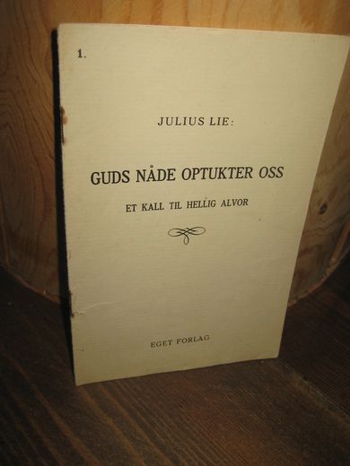 Lie: GUDS NÅDEOPTUKTER OSS ET KALL TIL HELLIG ALVOR