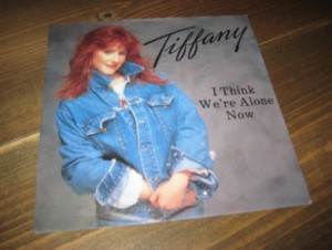 TIFFANY: I THINK WE'RE ALONE NOW. 1987.