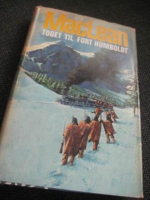 MACLEAN: TOGET TIL FORT HUMBOLT 1976
