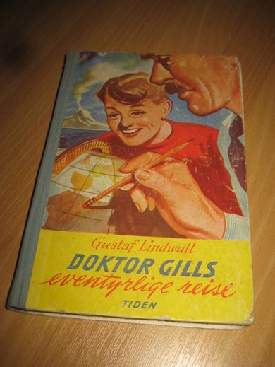 LINDWALL: DOKTOR GILLE eventyrlige reise. 1951. 