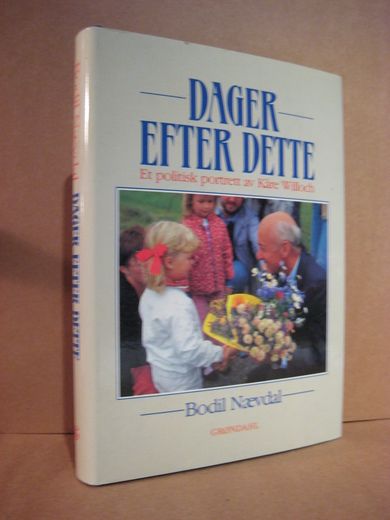 Nævdal: DAGER ETTER DETTE. Et politisk portrett av Kåre Willoch. 1987.